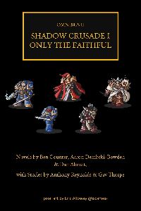 Cover: Heresy Omnibus 02 - Shadow Crusade I - Only the Faithful