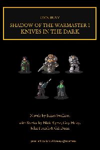 Cover: Heresy Omnibus 05 - Shadow of the Warmaster I - Knives in the Dark